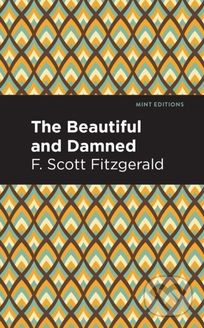 The Beautiful and Damned - F. Scott Fitzgerald
