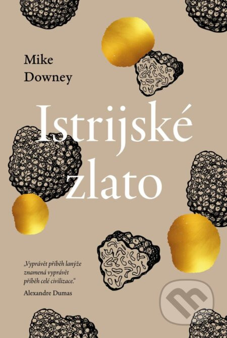 Istrijské zlato - Mike Downey