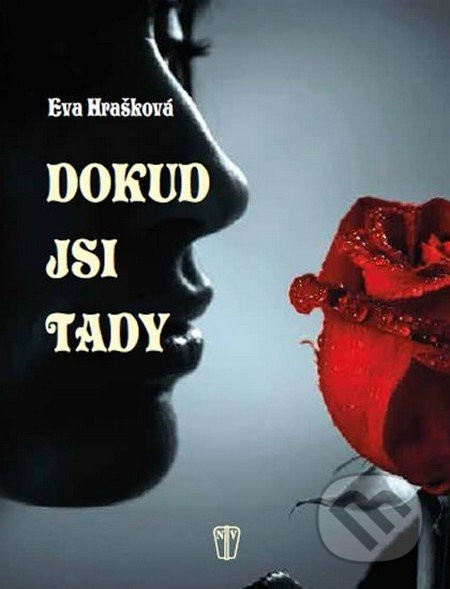 Dokud jsi tady - Eva Hrašková