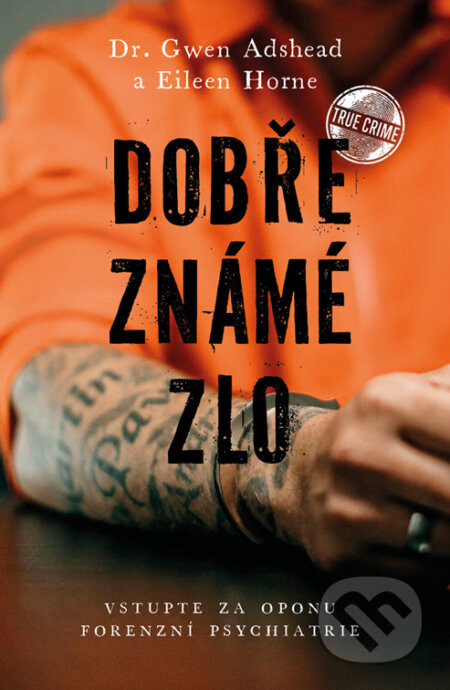 Dobře známé zlo - Gwen Adshead