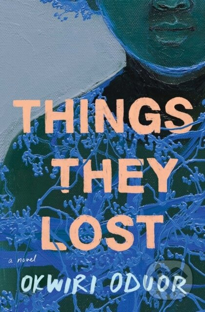 Things They Lost - Okwiri Oduor