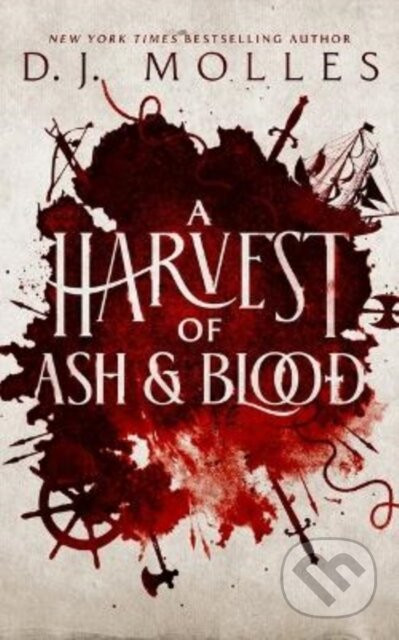 A Harvest of Ash and Blood - D.J. Molles