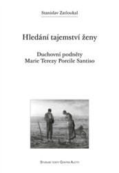 Hledání tajemství ženy | ZATLOUKAL, Stanislav