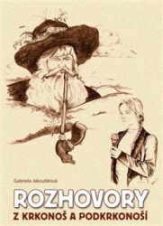 Rozhovory z Krkonoš a Podkrkonoší | JAKOUBKOVÁ, Gabriela