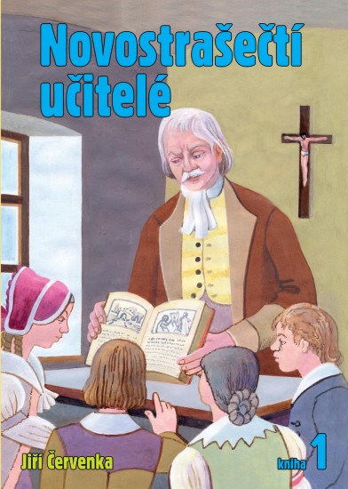 Novostrašečtí učitelé - 1. díl | ČERVENKA, Jiří