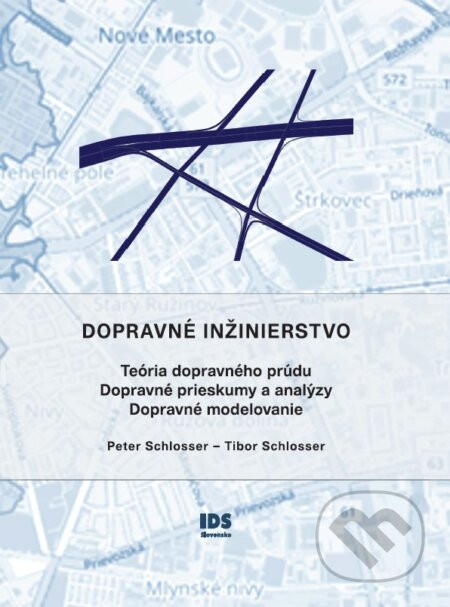 Dopravné inžinierstvo - Peter Schlosser, Tibor Schlosser
