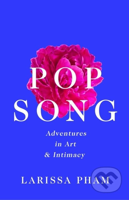 Pop Song - Larissa Pham