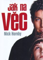 Jak na věc | HORNBY, Nick