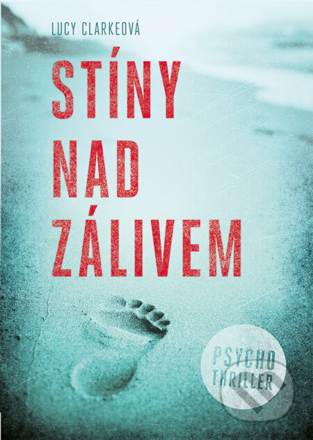 Stíny nad zálivem - Lucy Clarke