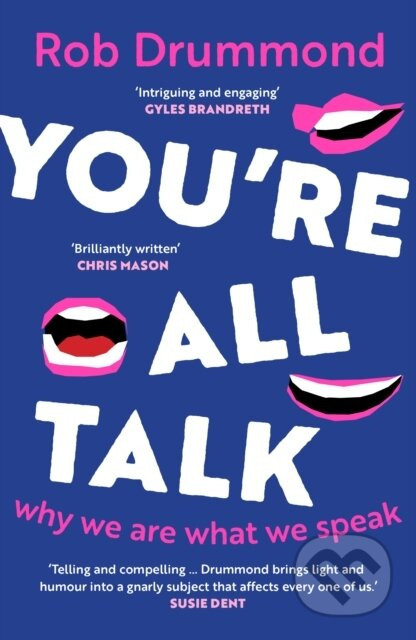 You’re All Talk - Rob Drummond