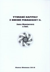 Vybrané kapitoly z obecné pedagogiky II. | KANTOROVÁ, Jana
