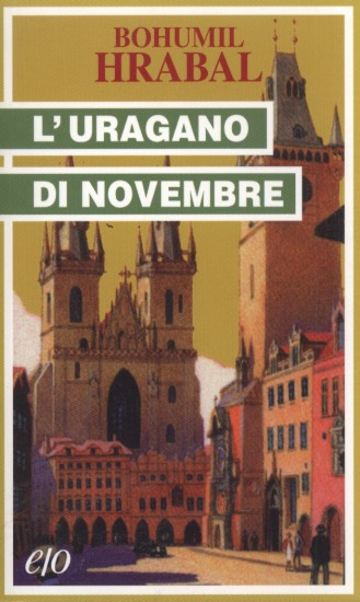 L'uragano di novembre | HRABAL, Bohumil