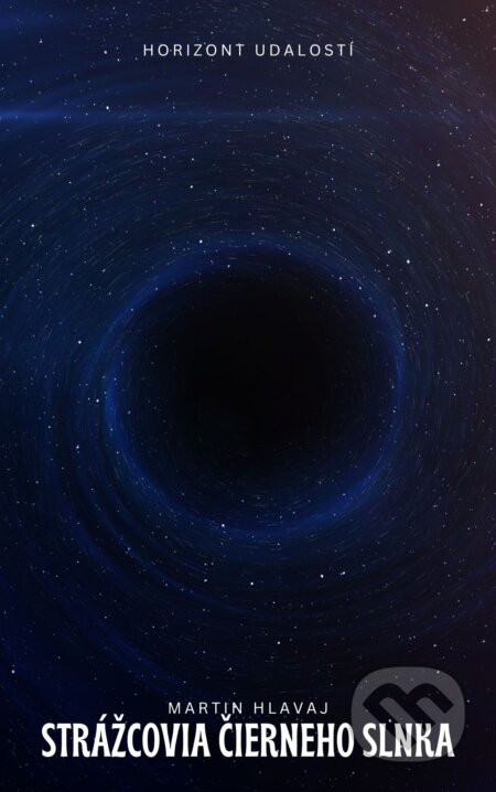 Strážcovia čierneho Slnka - Martin Hlavaj