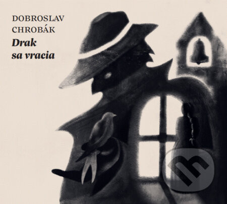 Audiokniha Drak sa vracia - Dobroslav Chrobák