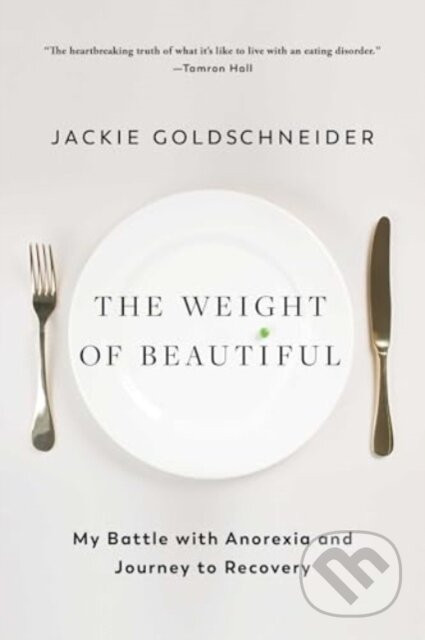 The Weight of Beautiful - Jackie Goldschneider