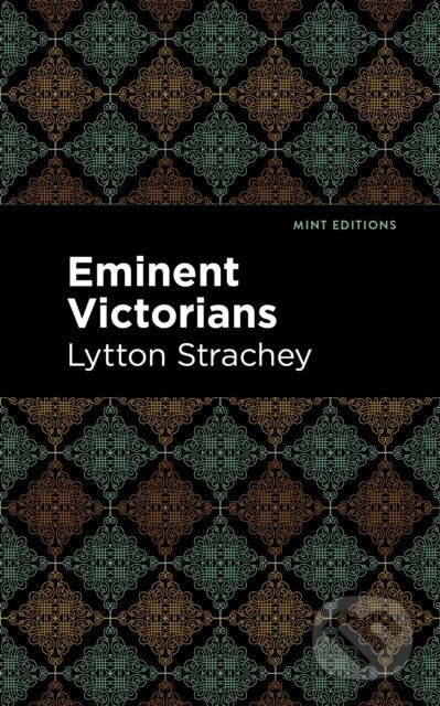 Eminent Victorians - Lytton Strachey