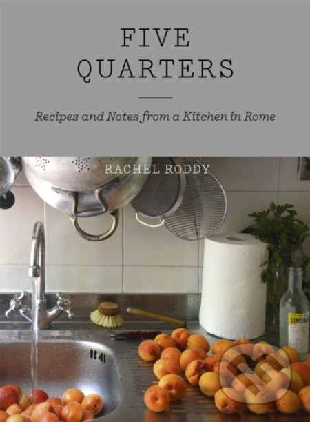 Five Quarters - Rachel Roddy
