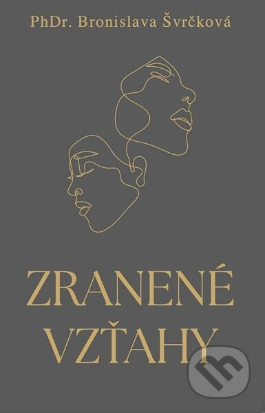Zranené vzťahy - Bronislava Švrčková
