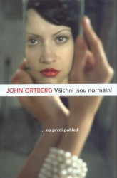 Všichni jsou normální - na první pohled | ORTBERG, John