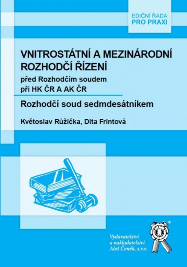 Vnitrostátní a mezinárodní rozhodčí řízení | FRINTOVÁ, Dita, RŮŽIČKA, Květoslav