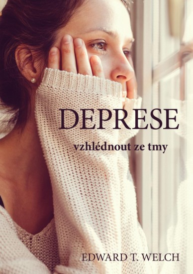 Deprese - vzhlédnout ze tmy | WELCH, Edward T.