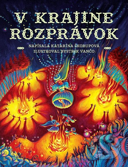 V krajine rozprávok - Katarína Škorupová, Bystrík Vančo (ilustrátor)