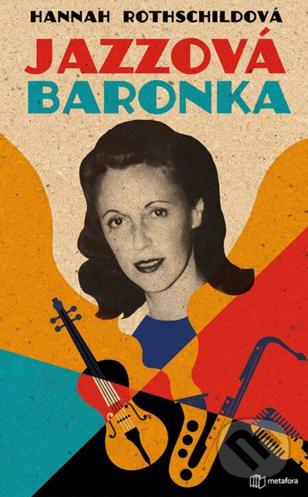 Jazzová baronka - Hannah Rothschild