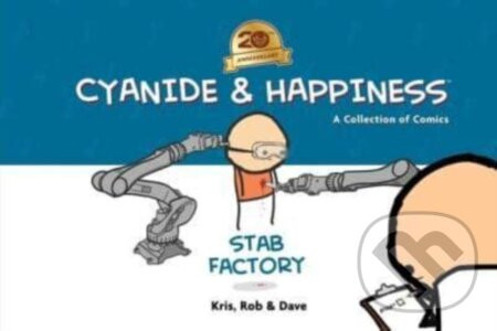 Cyanide & Happiness: Stab Factory (20th Anniversary Edition) - Dave McElfatrick, Rob DenBleyker, Kris Wilson