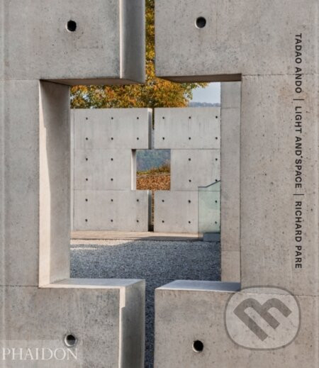 Tadao Ando : Light and Space - Tadao Ando