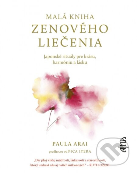 Malá kniha zenového liečenia - Paula Arai