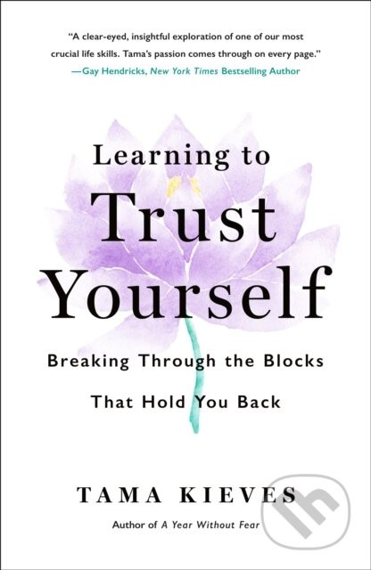 Learning to Trust Yourself - Tama Kieves