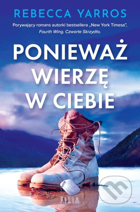 Ponieważ wierzę w ciebie - Rebecca Yarros