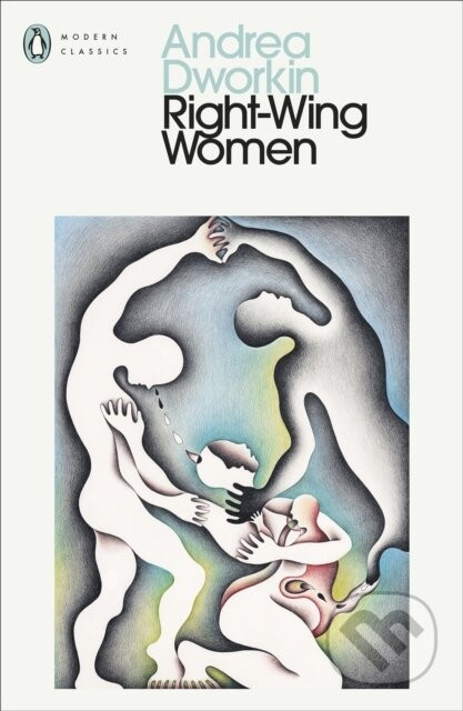 Right-Wing Women - Andrea Dworkin