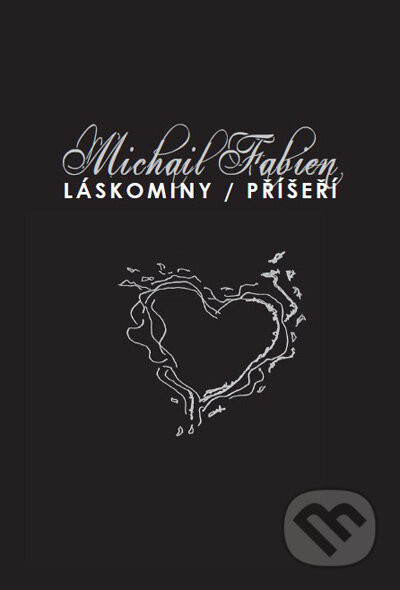 Láskominy / Příšeří - Michail Fabien