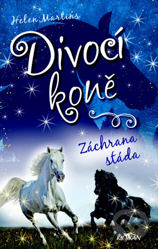 Divocí koně: Záchrana stáda - Helen Martins