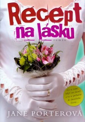 Recept na lásku | PORTEROVÁ, Jane