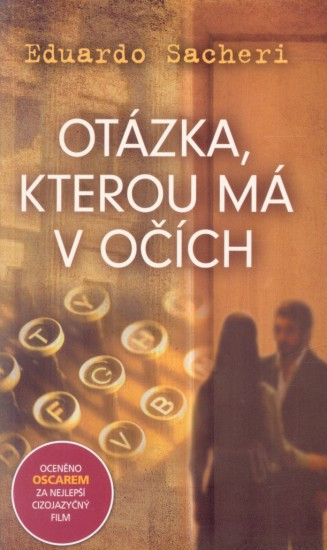 Otázka, kterou má v očích | SACHERI, Eduardo