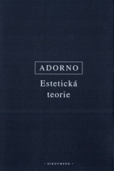 Estetická teorie | ADORNO, Theodor W.