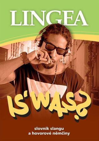 Is'was? Slovník slangu a hovorové němčiny