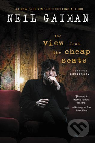 The view from the Cheap Seats - Neil Gaiman