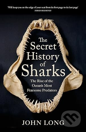 The Secret History of Sharks - John Long