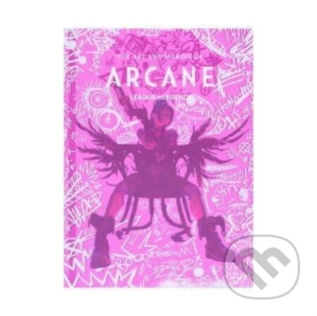 The Art and Making of Arcane - Elisabeth Vincentelli