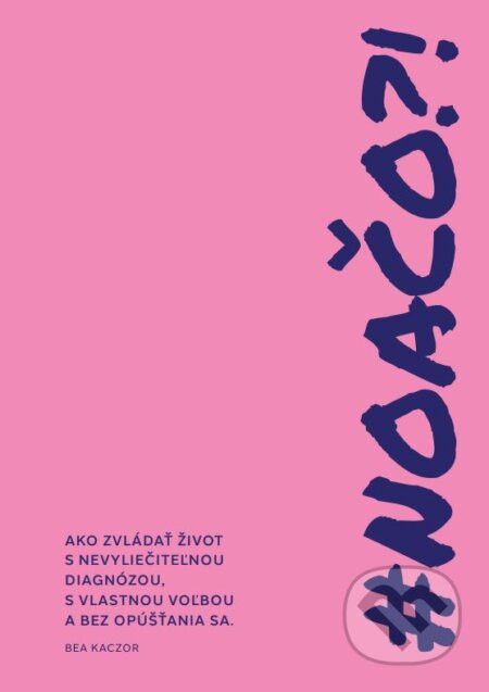 #NOAČO?! - Bea Kaczor