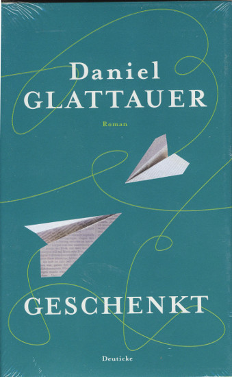 Geschenkt | GLATTAUER, Daniel