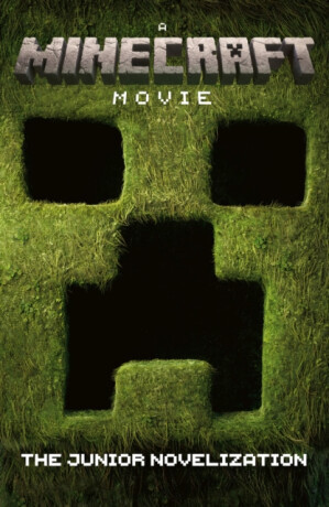 A Minecraft Movie: The Junior Novelization - Mojang AB