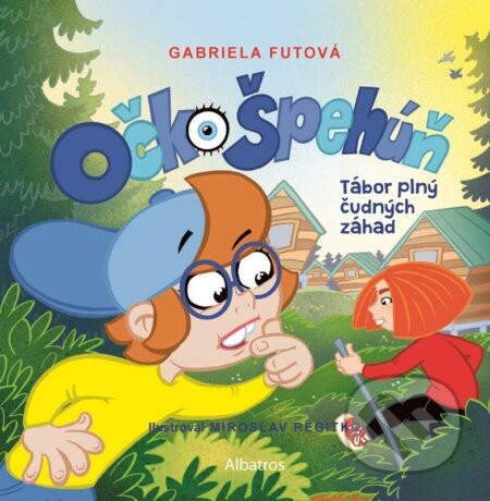 Očko Špehúň: Tábor plný čudných záhad - Gabriela Futová