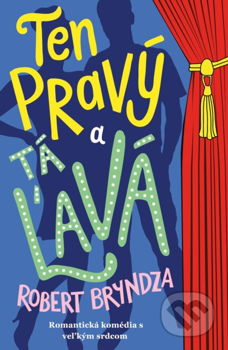 Ten pravý a tá ľavá - Robert Bryndza