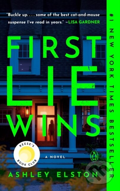 First Lie Wins: Reese's Book Club: A Novel - Ashley Elston