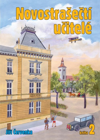 Novostrašečtí učitelé - 2. díl | ČERVENKA, Jiří