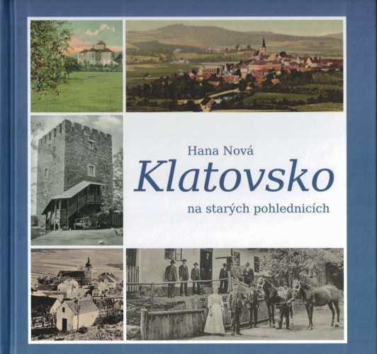 Klatovsko na starých pohlednicích | NOVÁ, Hana